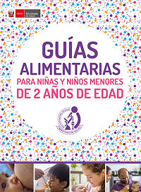 Guías alimentarias para niñas y niños menores de 2 años de edad